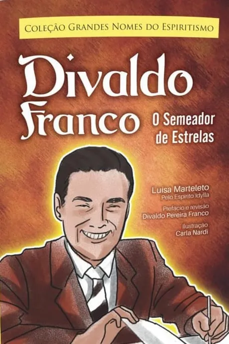 Divaldo Franco: o Semeador de Estrelas