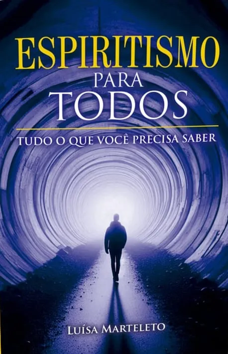 Espiritismo para Todos: Tudo o que Você Precisa Saber