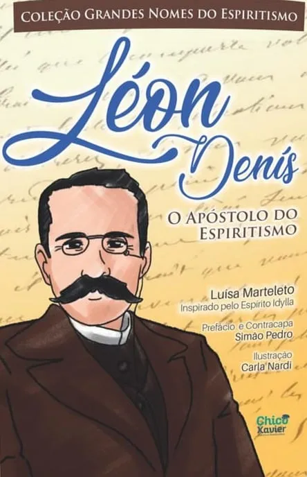Léon Denis: o Apóstolo do Espiritismo
